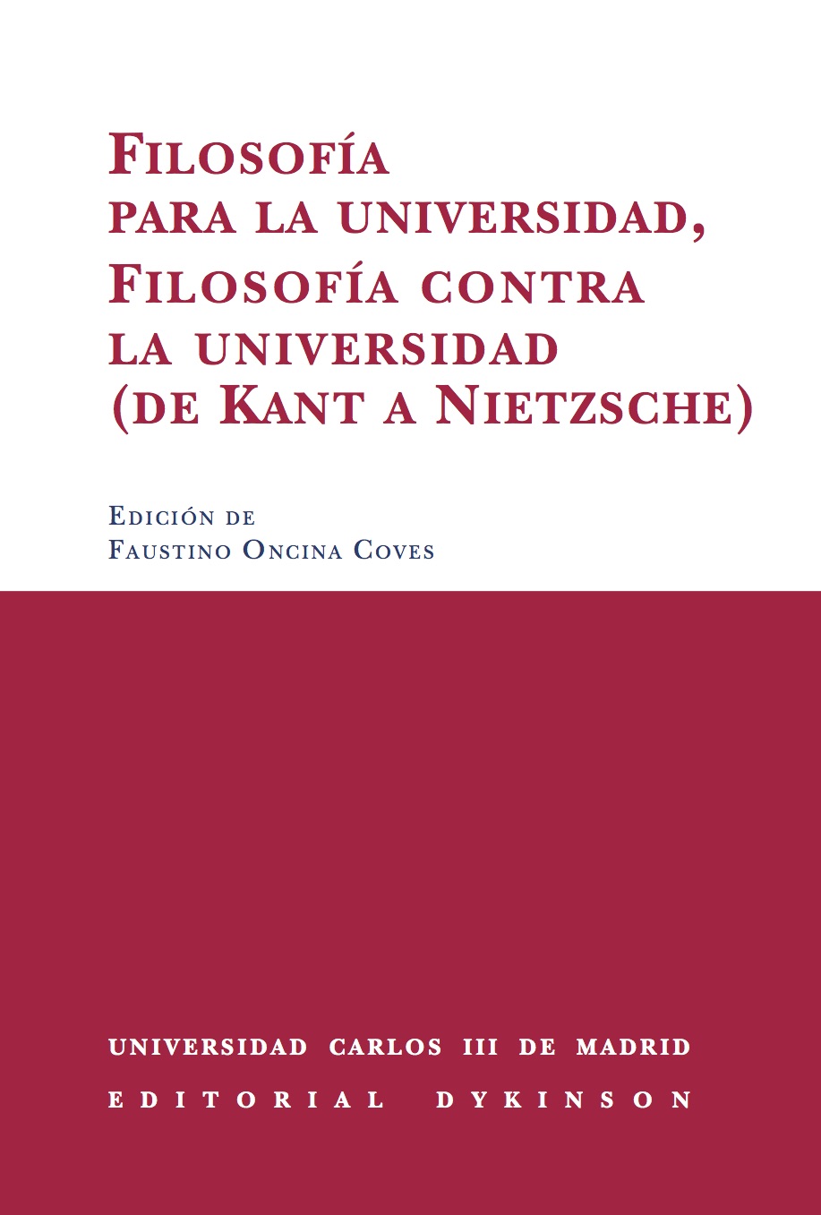 ONCINA COVES Faustino - Filosofia para la universidad, filosofia contra la universid